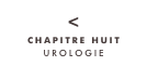 <
CHAPITRE HUIT
UROLOGIE